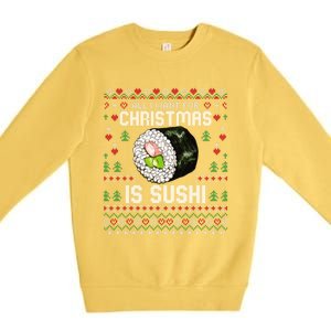 All I Want For Christmas Is Sushi Ugly Xmas Sweater Gift Premium Crewneck Sweatshirt