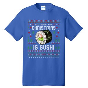 All I Want For Christmas Is Sushi Ugly Xmas Sweater Gift Tall T-Shirt