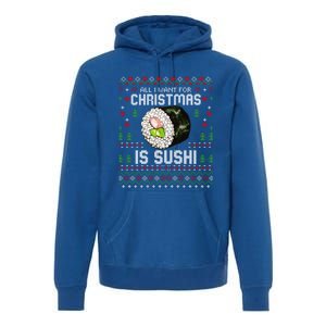 All I Want For Christmas Is Sushi Ugly Xmas Sweater Gift Premium Hoodie