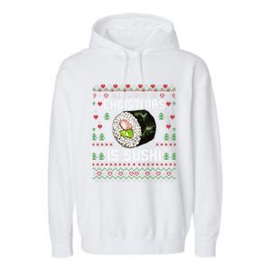 All I Want For Christmas Is Sushi Ugly Xmas Sweater Gift Garment-Dyed Fleece Hoodie