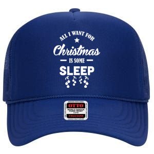 All I Want For Christmas Is Some Sleep Gift High Crown Mesh Back Trucker Hat