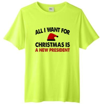 All I Want For Christmas Is A New President Funny Gift Tall Fusion ChromaSoft Performance T-Shirt