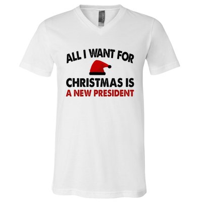 All I Want For Christmas Is A New President Funny Gift V-Neck T-Shirt