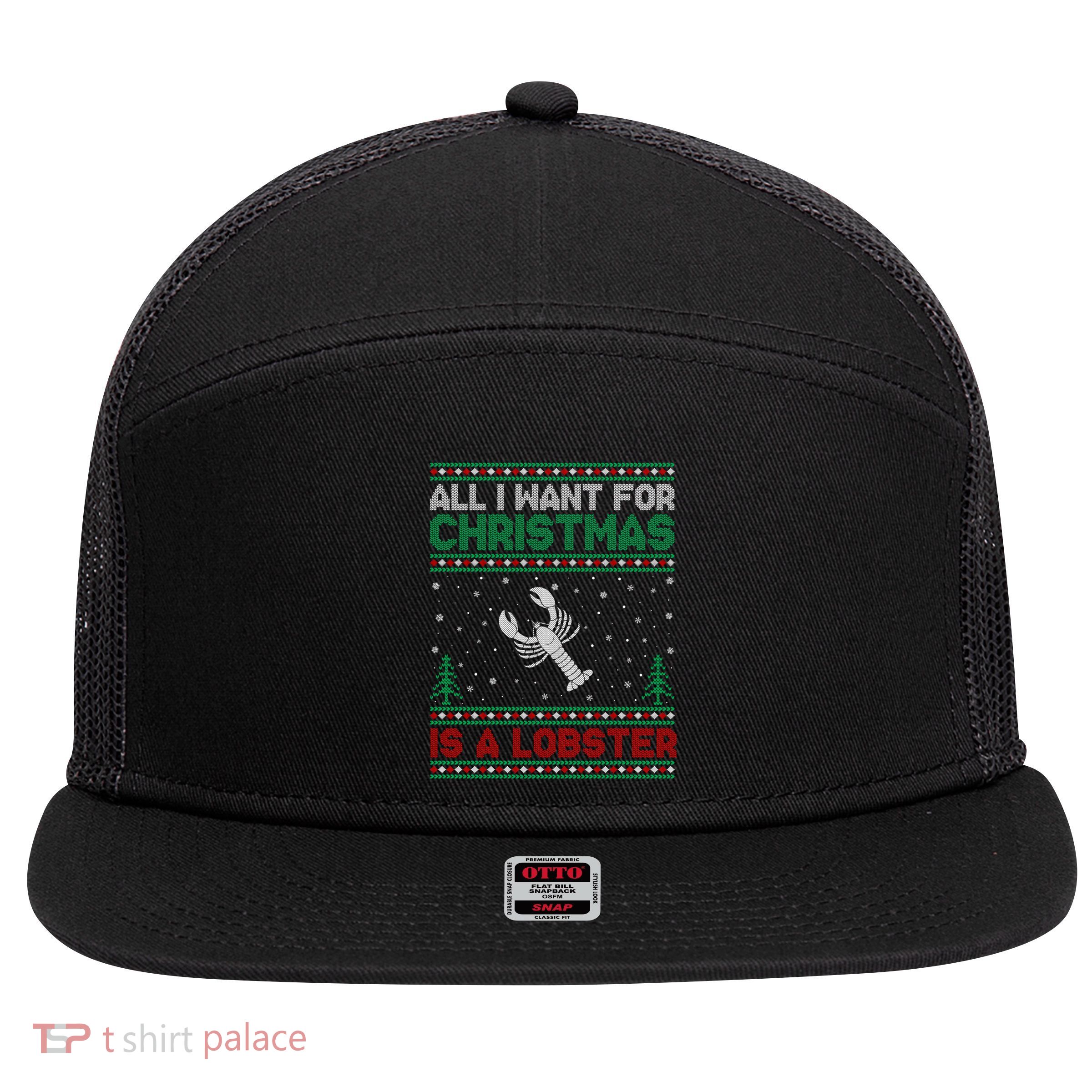All I Want For Xmas Is A Lobster Ugly Christmas Gift 7 Panel Mesh Trucker Snapback Hat