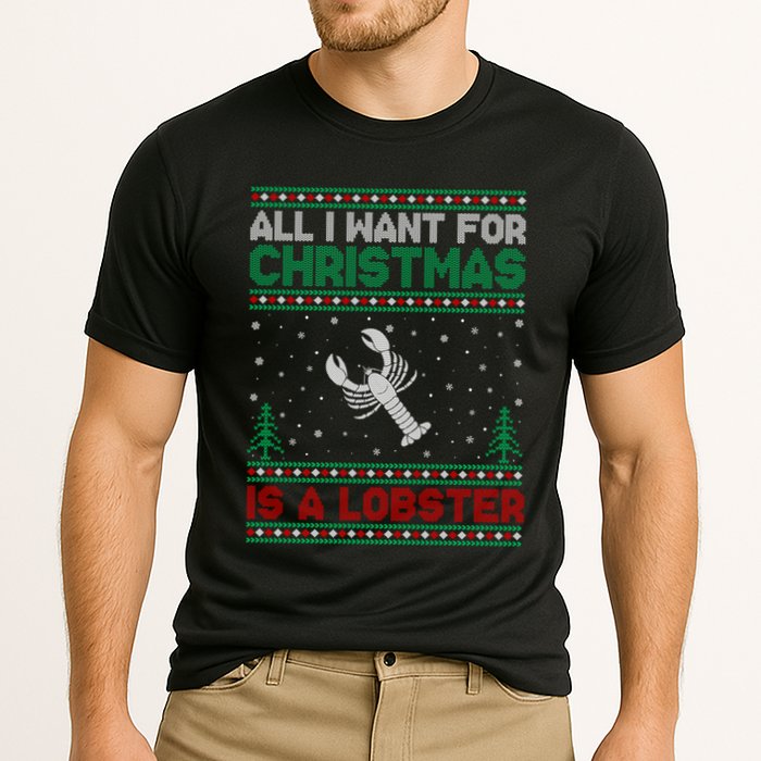 All I Want For Xmas Is A Lobster Ugly Christmas Gift Cooling Performance Crew T-Shirt