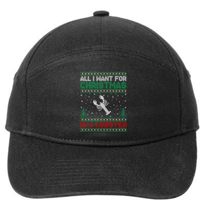 All I Want For Xmas Is A Lobster Ugly Christmas Gift 7-Panel Snapback Hat