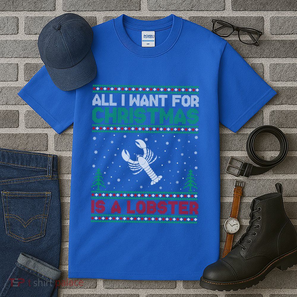 All I Want For Xmas Is A Lobster Ugly Christmas Gift Tall T-Shirt