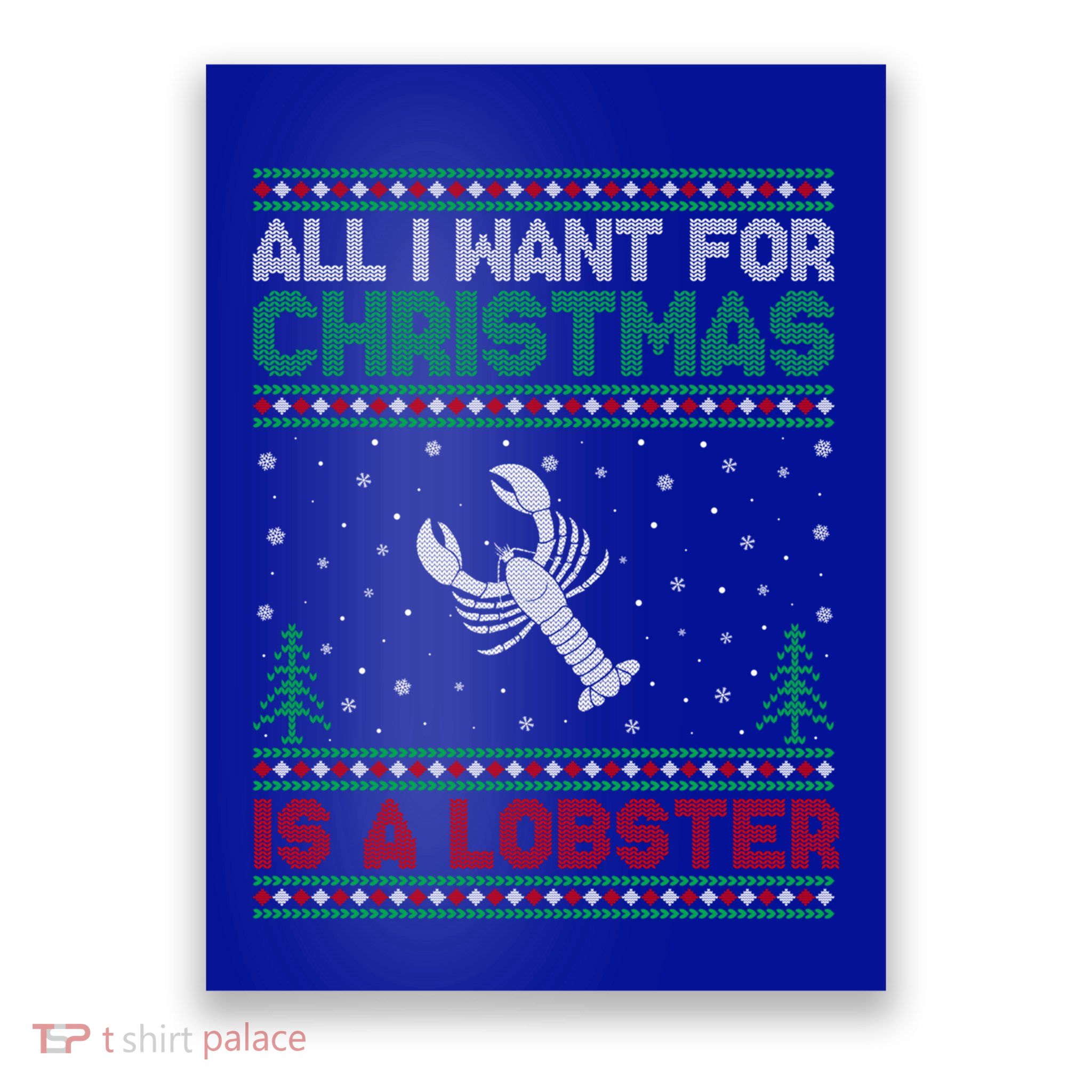 All I Want For Xmas Is A Lobster Ugly Christmas Gift Poster