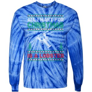 All I Want For Xmas Is A Lobster Ugly Christmas Gift Tie-Dye Long Sleeve Shirt