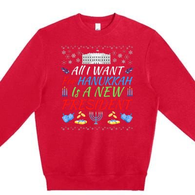 All I Want For Hanukkah Is A New President, Funny Hanukkah Premium Crewneck Sweatshirt