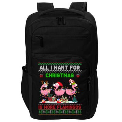 All I Want For Christmas Is More Flamingos Ugly Sweater Xmas Gift Impact Tech Backpack