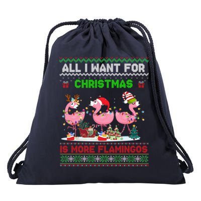 All I Want For Christmas Is More Flamingos Ugly Sweater Xmas Gift Drawstring Bag