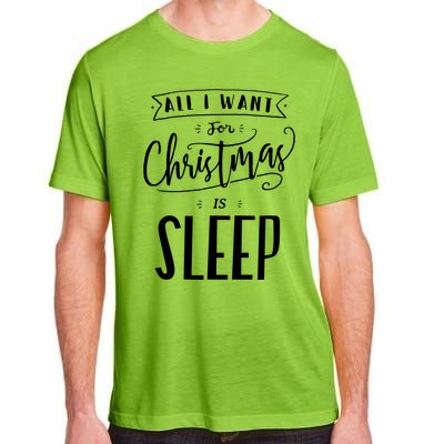 All I Want For Christmas Is Sleep Funny Tired Holiday Quote Gift Adult ChromaSoft Performance T-Shirt