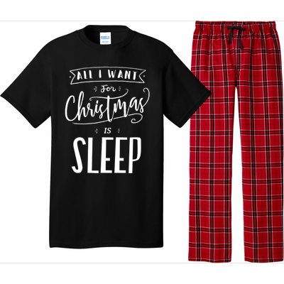 All I Want For Christmas Is Sleep Funny Tired Holiday Quote Gift Pajama Set