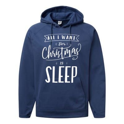 All I Want For Christmas Is Sleep Funny Tired Holiday Quote Gift Performance Fleece Hoodie