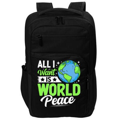 All I Want Is World Peace Cute Earth Day 2024 Impact Tech Backpack