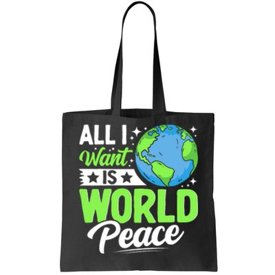 All I Want Is World Peace Cute Earth Day 2024 Tote Bag