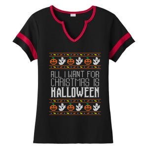 All I Want For Christmas Is Halloween Ugly Sweater Holiday Ladies Halftime Notch Neck Tee