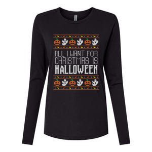 All I Want For Christmas Is Halloween Ugly Sweater Holiday Womens Cotton Relaxed Long Sleeve T-Shirt