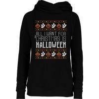 All I Want For Christmas Is Halloween Ugly Sweater Holiday Womens Funnel Neck Pullover Hood