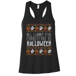 All I Want For Christmas Is Halloween Ugly Sweater Holiday Women's Racerback Tank