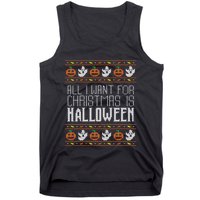 All I Want For Christmas Is Halloween Ugly Sweater Holiday Tank Top