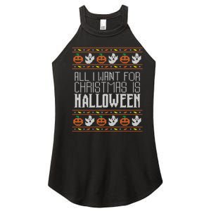 All I Want For Christmas Is Halloween Ugly Sweater Holiday Women's Perfect Tri Rocker Tank