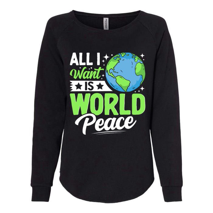 All I Want Is World Peace Graphic Womens California Wash Sweatshirt