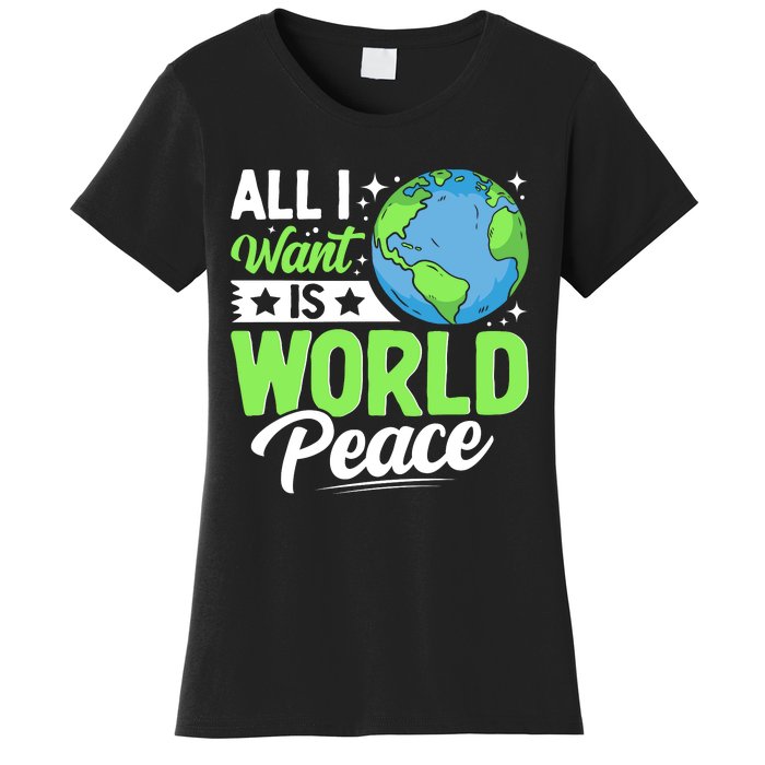 All I Want Is World Peace Graphic Women's T-Shirt