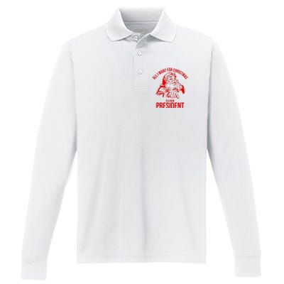 All I Want For Christmas Is A New President Funny Santa Xmas Performance Long Sleeve Polo