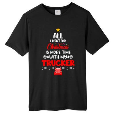 All I Want For Christmas Is More Time With My Trucker Lover Gift Tall Fusion ChromaSoft Performance T-Shirt