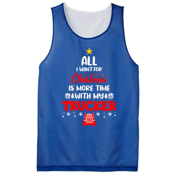 All I Want For Christmas Is More Time With My Trucker Lover Gift Mesh Reversible Basketball Jersey Tank