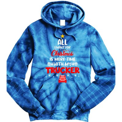 All I Want For Christmas Is More Time With My Trucker Lover Gift Tie Dye Hoodie