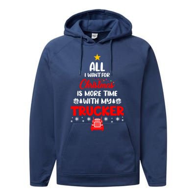 All I Want For Christmas Is More Time With My Trucker Lover Gift Performance Fleece Hoodie