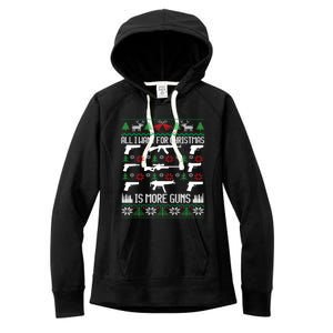 All I Want Is More Guns Collector Hunting Ugly Christmas Gift Women's Fleece Hoodie