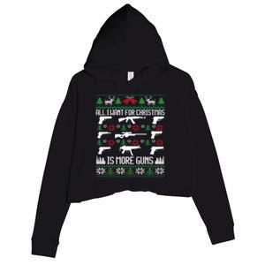 All I Want Is More Guns Collector Hunting Ugly Christmas Gift Crop Fleece Hoodie