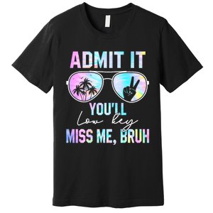 Admit It YouLl Low Key Miss Me Bruh Funny Teachers Students Premium T-Shirt