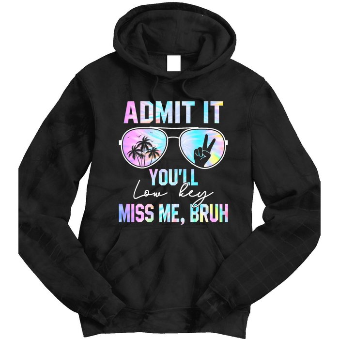 Admit It YouLl Low Key Miss Me Bruh Funny Teachers Students Tie Dye Hoodie