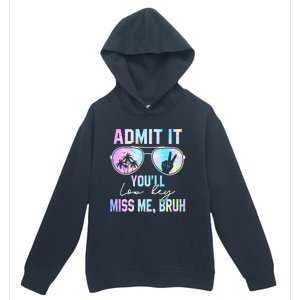 Admit It YouLl Low Key Miss Me Bruh Funny Teachers Students Urban Pullover Hoodie