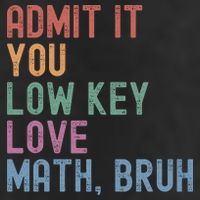Admit It You Low Key Love Math Bruh Beanie