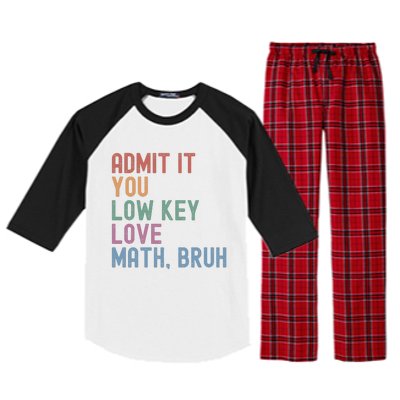 Admit It You Low Key Love Math Bruh Raglan Sleeve Pajama Set