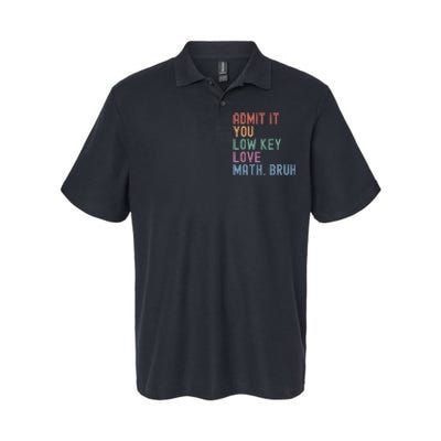 Admit It You Low Key Love Math Bruh Softstyle Adult Sport Polo