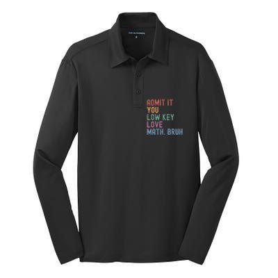 Admit It You Low Key Love Math Bruh Silk Touch Performance Long Sleeve Polo