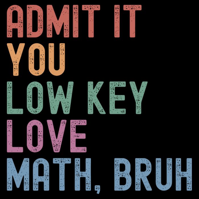 Admit It You Low Key Love Math Bruh 16 in Basic Backpack