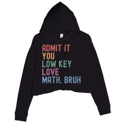 Admit It You Low Key Love Math Bruh Crop Fleece Hoodie