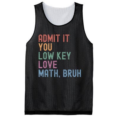 Admit It You Low Key Love Math Bruh Mesh Reversible Basketball Jersey Tank