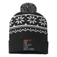 Admit It You Low Key Love Math Bruh USA-Made Snowflake Beanie