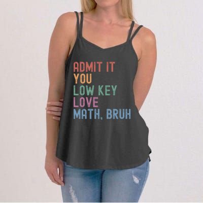 Admit It You Low Key Love Math Bruh Women's Strappy Tank