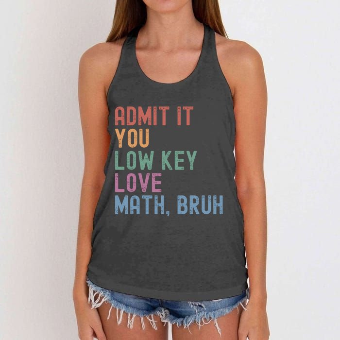 Admit It You Low Key Love Math Bruh Women's Knotted Racerback Tank