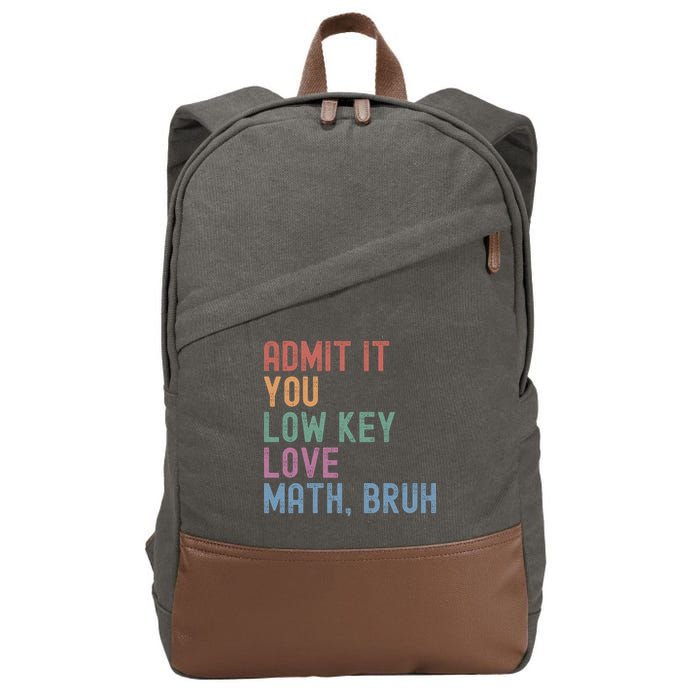 Admit It You Low Key Love Math Bruh Cotton Canvas Backpack